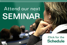 Attend our next seminar - Click for the schedule